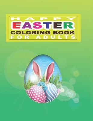 Book cover for Happy Easter Coloring Book for Adults