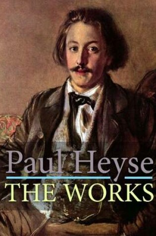 Cover of Paul Heyse: The Works