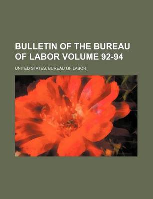 Book cover for Bulletin of the Bureau of Labor Volume 92-94