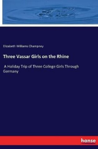 Cover of Three Vassar Girls on the Rhine