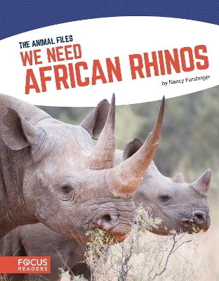 Book cover for Animal Files: We Need African Rhinos