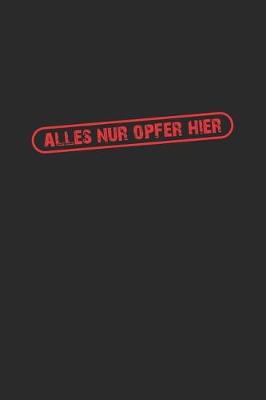 Book cover for Alles nur Opfer hier