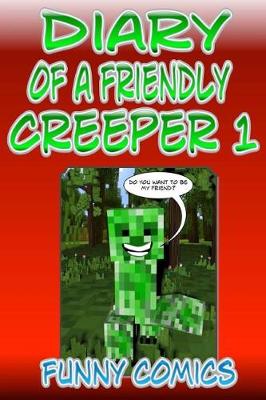 Book cover for Diary Of A Friendly Creeper