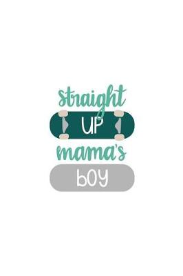 Book cover for Straight Up Mama's Boy