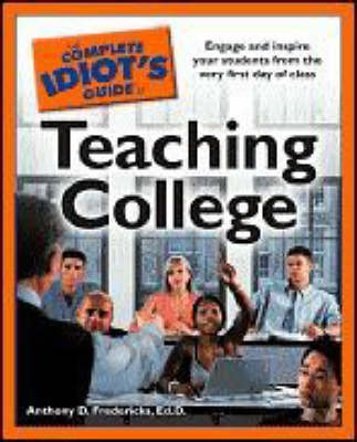 Cover of The Complete Idiot's Guide to Teaching College