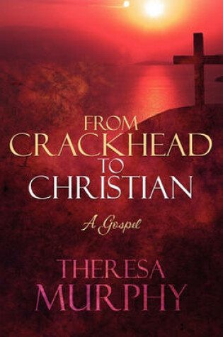 Cover of From Crackhead to Christian