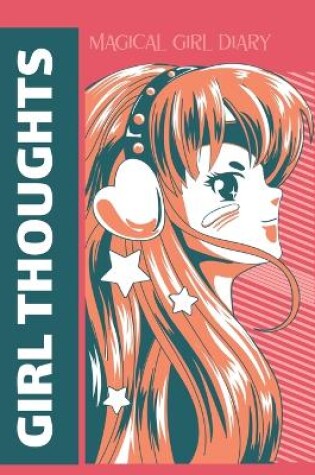Cover of Girl Thoughts Magical Girl Diary