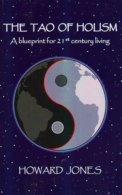 Book cover for Tao of Holism, The – A Blueprint for 21st Century Living