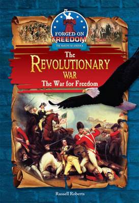 Book cover for The Revolutionary War: The War for Freedom