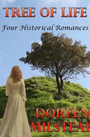 Cover of Tree of Life: Four Historical Romances