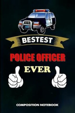 Cover of Bestest Police Officer Ever