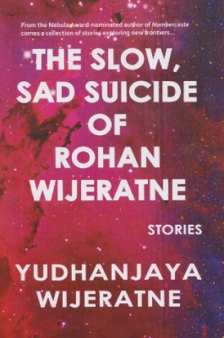 Cover of The Slow Sad Suicide of Rohan Wijeratne