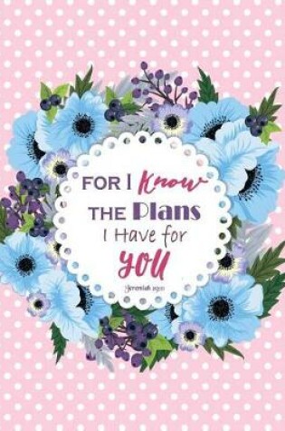 Cover of For I Know the Plans I Have for You, Jeremiah 29