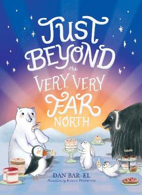 Book cover for Just Beyond the Very, Very Far North