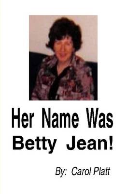 Book cover for Her Name Was Betty Jean!