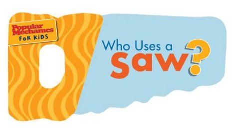 Cover of Who Uses a Saw?