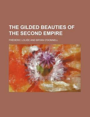 Book cover for The Gilded Beauties of the Second Empire