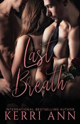 Last Breath by Kerri Ann