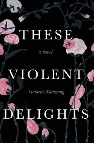 Cover of These Violent Delights