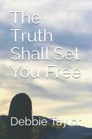 Cover of The Truth Shall Set You Free