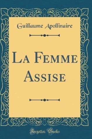 Cover of La Femme Assise (Classic Reprint)