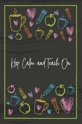 Book cover for Keep Calm and Teach On