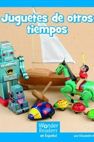 Cover of Juguetes de Otros Tiempos