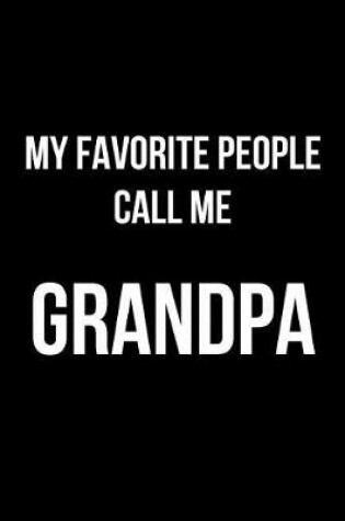 Cover of My Favorite People Call Me Grandpa