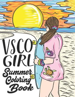 Book cover for VSCO Girl Summer Coloring Book