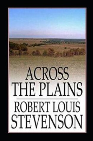 Cover of Across The Plains Illustrated