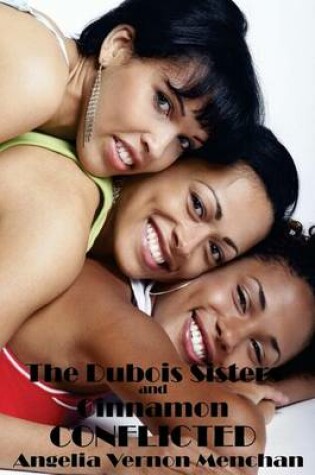 Cover of The DuBois Sisters and Cinnamon Conflicted