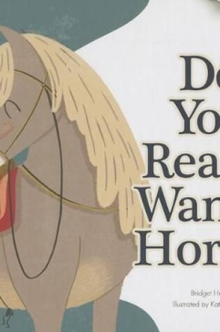 Cover of Do You Really Want a Horse?