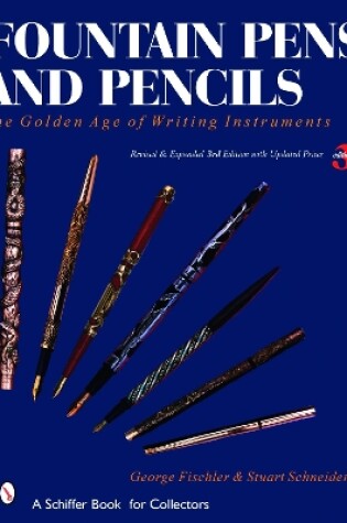 Cover of Fountain Pens and Pencils: The Golden Age of Writing Instruments