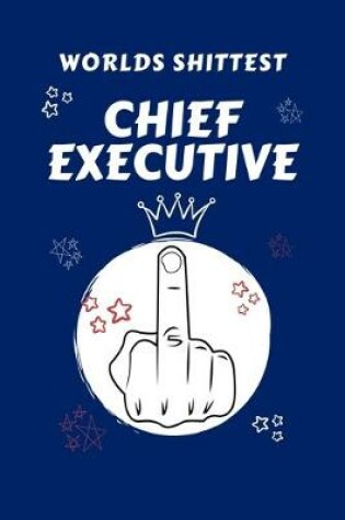 Cover of Worlds Shittest Chief Executive