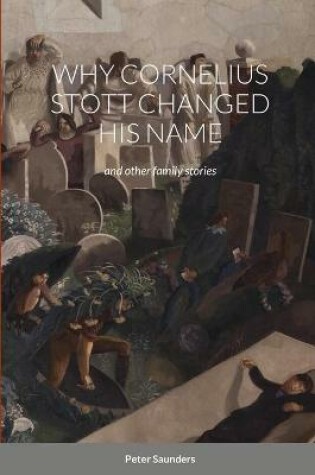 Cover of Why Cornelius Stott Changed His Name