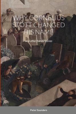 Book cover for Why Cornelius Stott Changed His Name