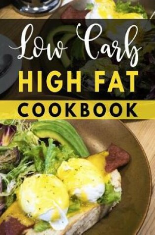 Cover of Low Carb High Fat Cookbook