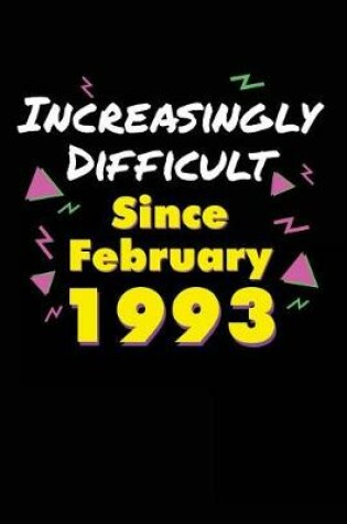 Cover of Increasingly Difficult Since February 1993