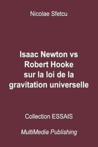 Cover of Isaac Newton vs Robert Hooke sur la loi de la gravitation universelle