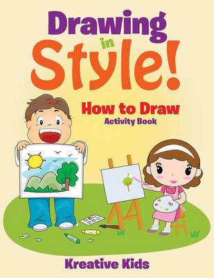 Book cover for Drawing in Style! How to Draw Activity Book