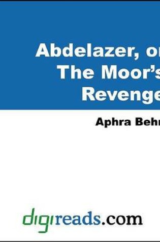 Cover of Abdelazer, or the Moor's Revenge