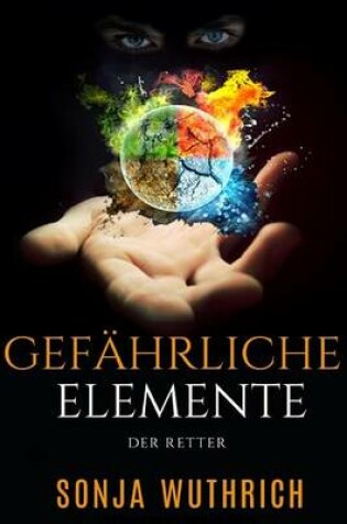 Cover of Gefahrliche Elemente