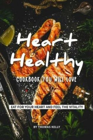 Cover of Heart-Healthy Cookbook You Will Love