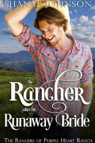 Cover of The Rancher takes his Runaway Bride