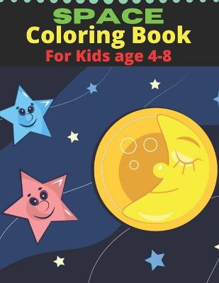 Book cover for Space Coloring Book For Kids Age 4-8