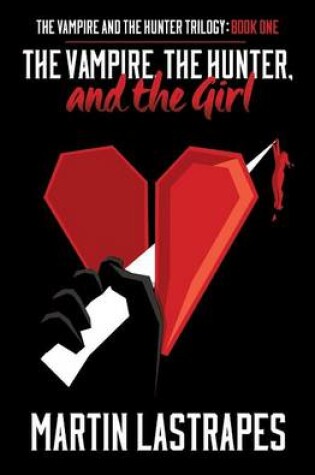 Cover of The Vampire, the Hunter, and the Girl