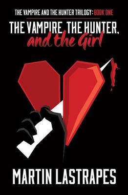 Book cover for The Vampire, the Hunter, and the Girl