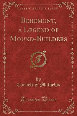 Book cover for Behemont, a Legend of Mound-Builders (Classic Reprint)