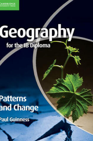 Cover of Geography for the IB Diploma Patterns and Change
