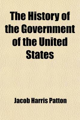 Book cover for The History and Government of the United States (Volume 3)